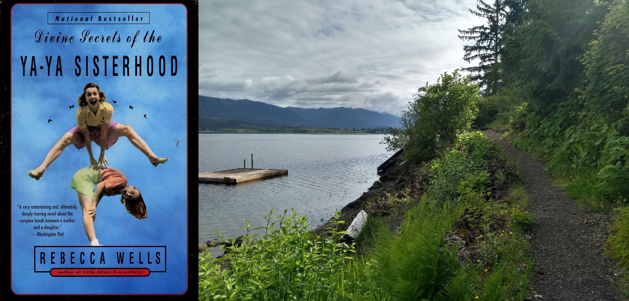 View of Lake Quinault from the Quinault National Recreation Trails network. Photo by camckenna. Cover of Divine Secrets of the Ya-Ya Sisterhood by Rebecca Wells.