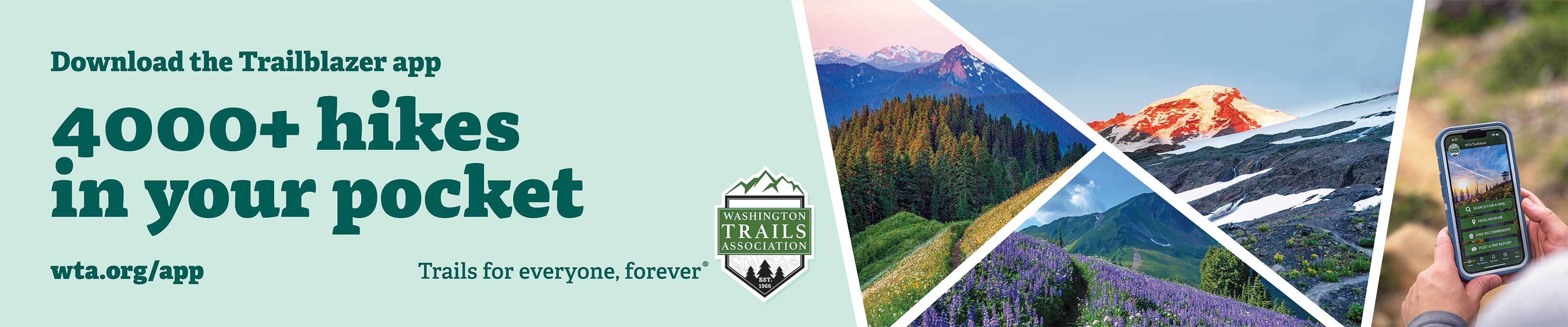 Get WTA Trailblazer's app to check trip reports for the latest conditions
