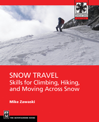 Learn all about safe snow travel with Mike Zawaski's award-winning book. Photo courtesy National Outdoor Book Awards. 
