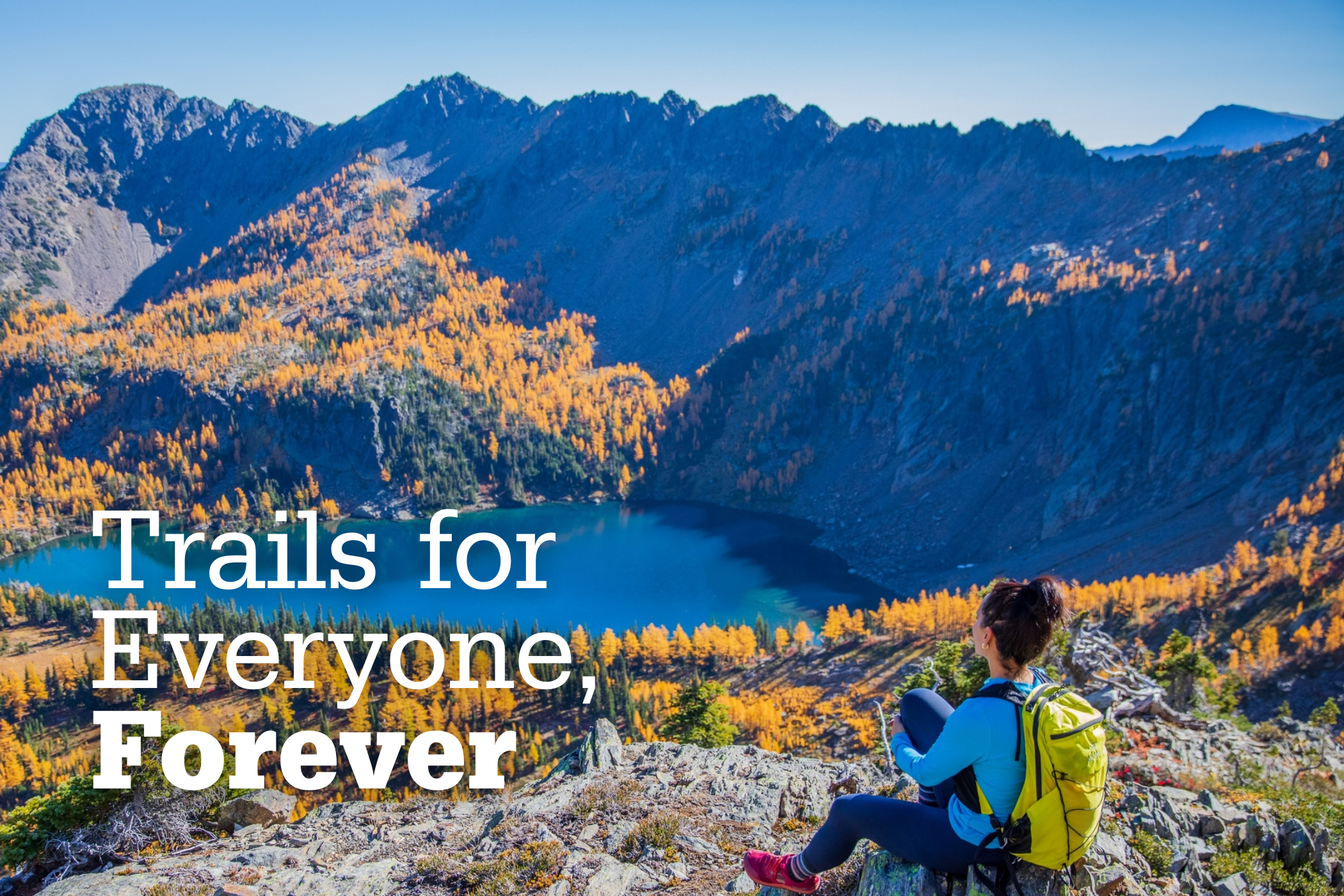 Trails for everyone, forever